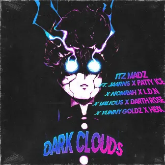 Dark Clouds by Itz Madz