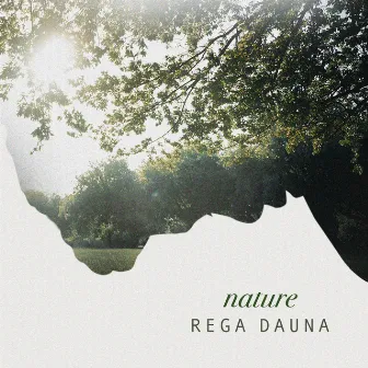 Nature by Rega Dauna