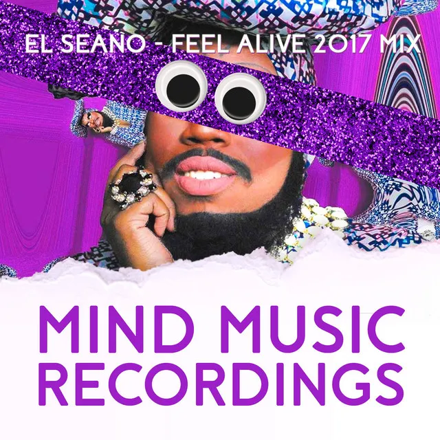 Feel Alive - Seano's 2017 Mix