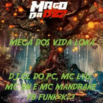 MEGA DOS VIDA LOKA by MC MANDRAKE FB