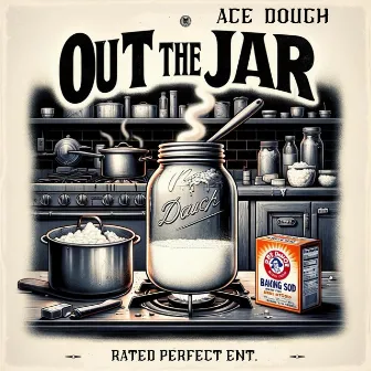 Out the Jar by Ace Dough