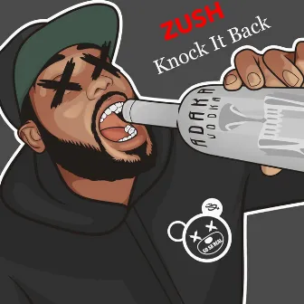 Knock It Back by Zush