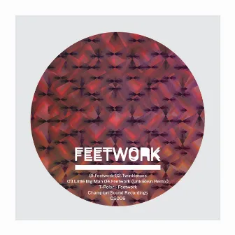 Feetwork EP by T-Polar