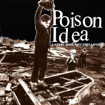 Latest Will & Testament by Poison Idea