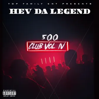 500 Club, Vol. 4 by Hev Da Legend