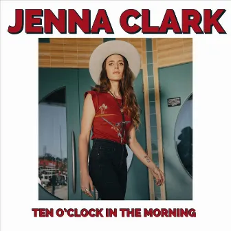 Ten O’Clock in the Morning by Jenna Clark