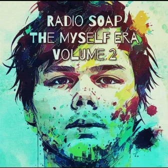 The Myself Era Volume 2 by Radio soap