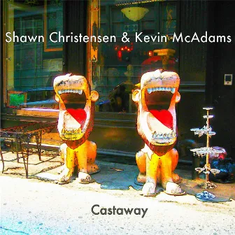 Castaway by Shawn Christensen