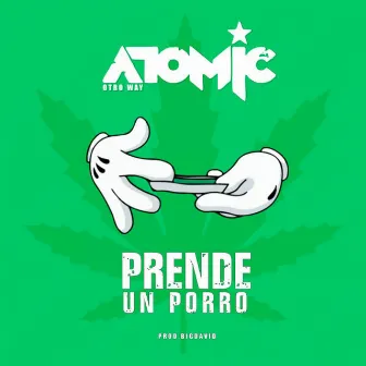 Prende un Porro by Atomic Otro Way