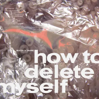 How to Delete Myself by BLVTH