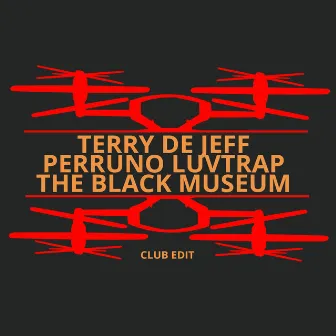 The Black Museum - Single (Club Edit) by Perruno Luvtrap