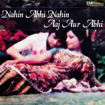 Nahin Abhi Nahin / Aaj Aur Abhi by Unknown Artist