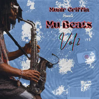 Mu Beats, Vol. 2 by Munir Griffin