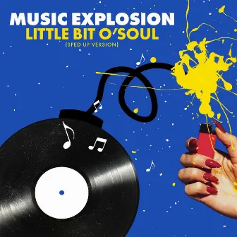 Little Bit o’ Soul (Sped Up) by Music Explosion