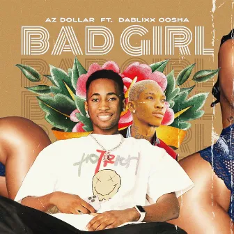 BAD Girl by Az Dollar