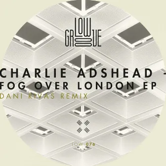 Fog Over London EP by Charlie Adshead