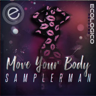 Move Your Body by Samplerman