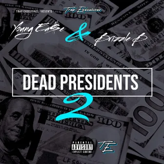 Dead Presidents 2 by Brizzle B