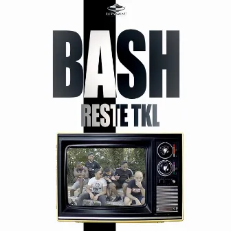 Reste tkl by Bash