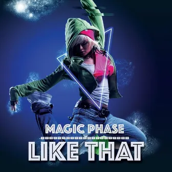 Like That by Magic Phase