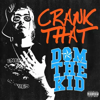 Crank That by Domthekid