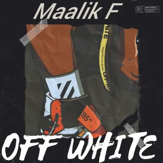 Off White by Maalik F