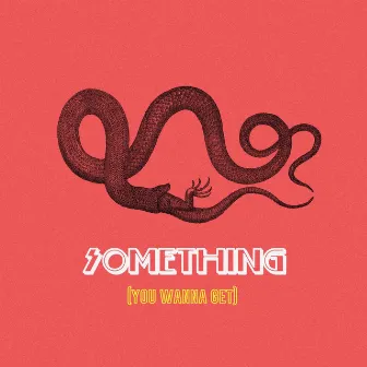 Something (You Wanna Get) by Woodland