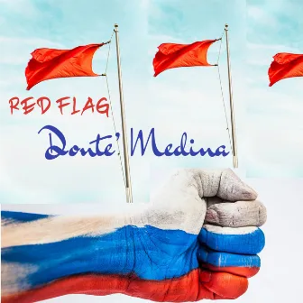 Red Flag by Donte' Medina