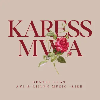 Karess Mwa by Denzel