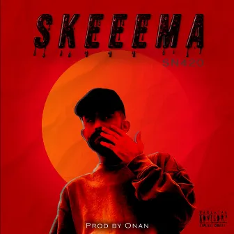 SkKEEMA (freestyle) by S.N 420