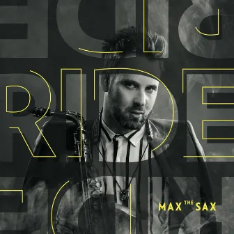 Ride by Max the Sax