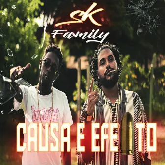 Causa e Efeito by SK Family