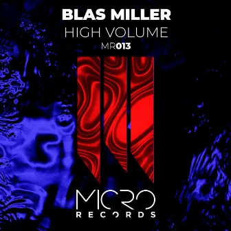 High Volume by Blas Miller