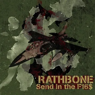 Send in the F-16's by Rathbone