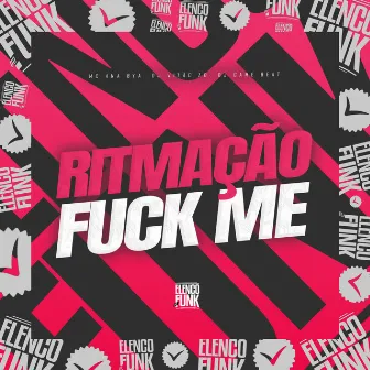 Ritmação Fuck Me by DJ Vitão ZO