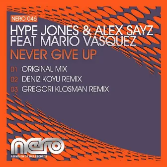 Never Give Up by Hype Jones