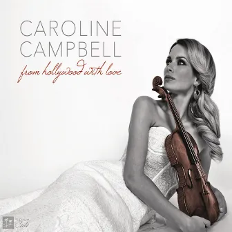 From Hollywood With Love by Caroline Campbell