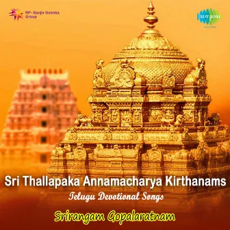 Sri Thallapaka Annamacharya Kirthanams by Srirangam Gopalaratnam