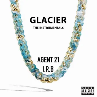 Glacier: The Instrumentals by I.R.B