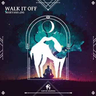 Walk It Off by Maryana (IN)