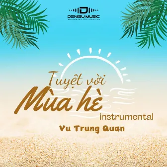 Mùa Hè Tuyệt Vời (instrumental) by Vu Trung Quan