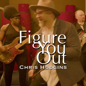 Figure You Out by Chris Hudgins