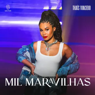 Mil Maravilhas (Ao Vivo) by Thais Macedo