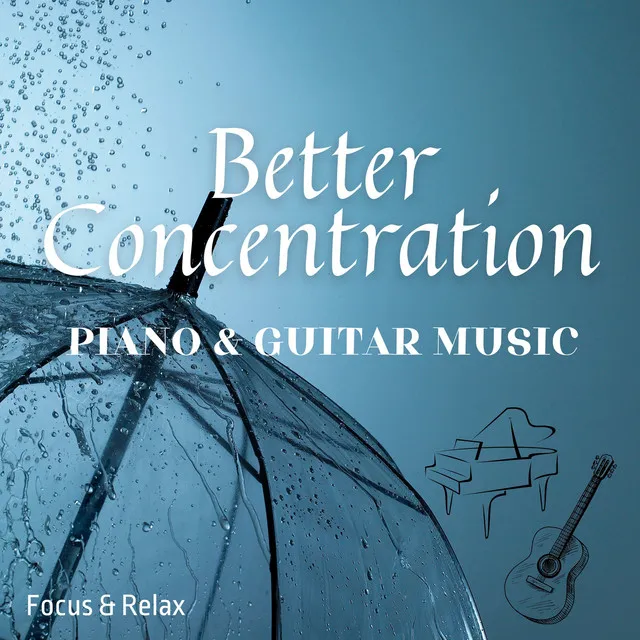 Better Concentration with Piano & Guitar Music, Ambient Rain