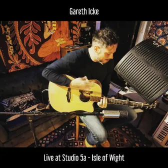 Live at Studio 5a by Gareth Icke