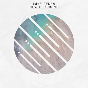 New Beginning by Mike Renza