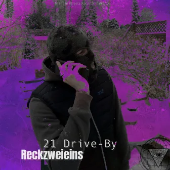 21 Drive-By by Reckzweieins