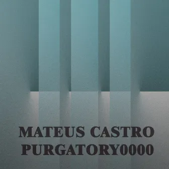 Purgatory0000 by Mateus Castro