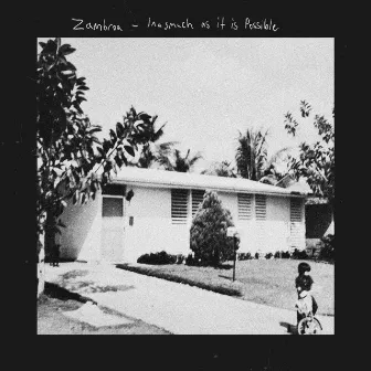 Inasmuch As It Is Possible by Zambroa