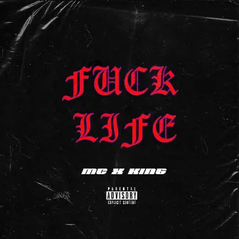 Fuck Life by Unknown Artist